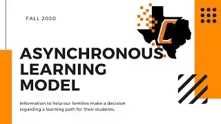 Commerce ISD Asynchronous Learning Model Explanation - Fall 2020
