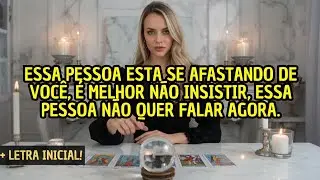 🔴 ESSA PESSOA ESTA SE AFASTANDO DE VOCÊ, É MELHOR NÃO INSISTIR, ESSA PESSOA NÃO QUER FALAR AGORA.