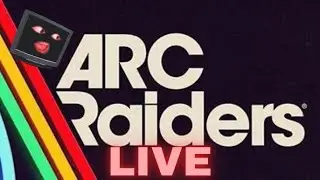 [LIVE - ARC Raiders] FLPD ON THE PROWL