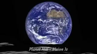 Planet Hill - Vision Is