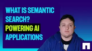 What is Semantic Search? Powering AI applications