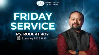El Rohie Church | Doha, Qatar | Friday Service  | 16.01.2026