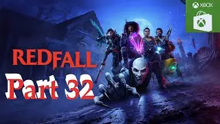 Redfall Gameplay Final Boss Part 32 Xbox Series X