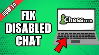 How To Fix Disabled Chat On Chess.com