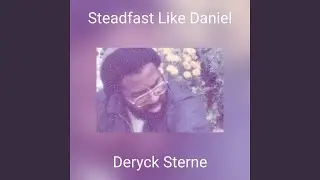 Steadfast Like Daniel