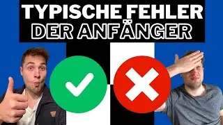Anf&auml;nger? Schau dieses Video! | Typische Fehler