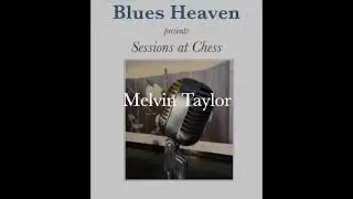 Sessions at Chess ~ Melvin Taylor Plays The Blues For You