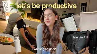 a week in my life: 75 soft, working on goals & flying to the Philippines