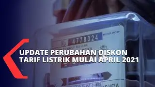 Catat! Ini Perubahan Diskon Tarif Listrik Mulai April 2021