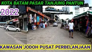 KOTA BATAM PASAR TANJUNG PANTUN KAWASAN JODOH PUSAT PERBELANJAAN KEPRI