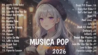 M&uacute;sicas Pop em Ingl&ecirc;s Mais Tocadas 2026 🟢 Top 100 M&uacute;sicas Ac&uacute;sticas Pop Internacionais 2026