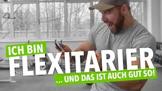 🍽 Flexitarier - Meine Ernährung, Vorteile und Ernährungsplan💪🏻