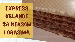Express oblande / oblatne sa keksom i orasima