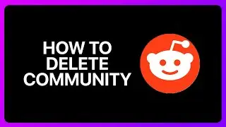 How To Delete Reddit Community Tutorial