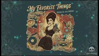 My Favorite Things - Julie Andrews (Amy Winehouse Style Soul Jazz Mix) 