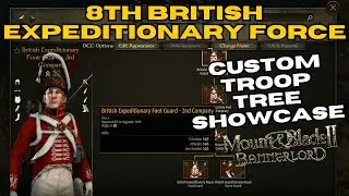 8th British Expeditionary Force - Custom Troop Tree showcase | M&B II Bannerlord playthrough