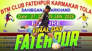 FINAL DAY// BTM CLUB FATEHPUR (KARMAKAR TOLA) SAHEBGANJ 2026.