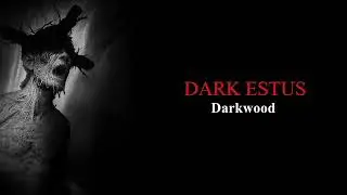 DARK ESTUS  - Darkwood ( 2019 )