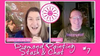 Diamond Painting Stash and Chat #7- First chat with a diamond painter who isn't a youtube creator