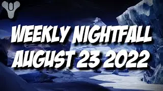 Destiny 2 Season of Plunder - Weekly Nightfall - August 23 2022