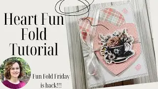 Heart Fun Fold Card Tutorial | Fun Fold Friday #1
