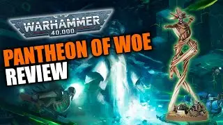 RISE OF THE C'TAN! Pantheon of Woe Detachment Review! | Warhammer 40k 10th Edition