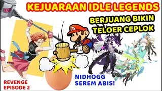 Nyoba Bikin Teloer Ceplok Ketiga Team Fenrir Synthia di Kejuaraan Merger Idle Legends! Nidhogg GG!