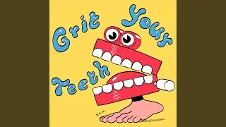 Grit Your Teeth
