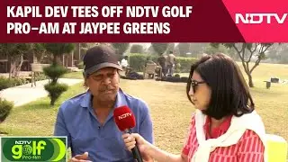 NDTV Golf Pro-Am | Kapil Dev Tees Off NDTV Golf Pro-Am At Jaypee Greens