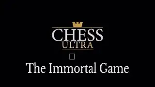 The Immortal Game - Chess At Its Best