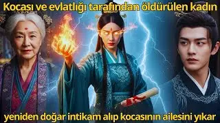 Kocası ve evlatlığı tarafından öldürülen kadın, yeniden doğar intikam alıp kocasının ailesini yıkar
