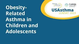 Obesity Related Asthma in Children and Adolescents,