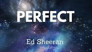 Ed Sheeran &mdash; Perfect (Lyrics) перевод песни на русский язык