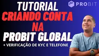 🛑TUTORIAL🛑 CRIANDO UMA CONTA NA PROBIT GLOBAL E FAZENDO A VERIFICA&Ccedil;&Atilde;O KYC P/ FAZER OS AIRDROPS
