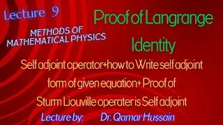 Mmp lecrures| Proof of Lagrange Identity|Show that Sturm Liouville Operater is Self adjoint