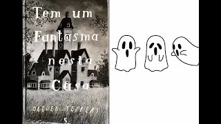 Tem um fantasma nesta casa - Hora da Historinha com Ester Vidal