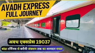 Avadh Express 19037 | Journey from Bandra Terminus to Barauni Junction |
