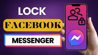 How to Lock Facebook Messenger 2025