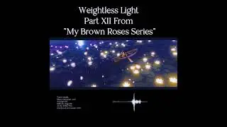 Part XII: Weightless Light (extra track) (MBRS)