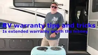 RV tips and tricks  Warranty , is extended worth the money. how can you beat the system