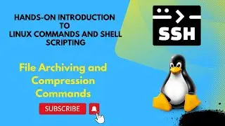 File Archiving and Compression Command|| Hands-on Introduction to Linux Commands and Shell Scripting