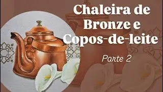 Como pintar Chaleira de cobre com Copos-de-leite p 2