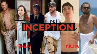 Inception: Cast Then And Now in 2022