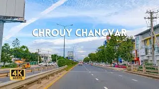 Driving view 4K   Chrouy Changvar   Cambodia 2024