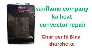 SunFlame SF - 902 Heat Convector Repair karna sikhe | Dead not working #repair #sunflame #electronic