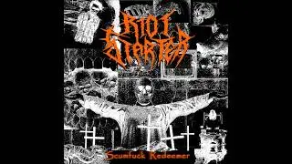 Riotstarter - Scumf**k Redeemer (Full Album 2023)