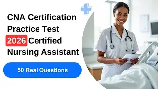 CNA Certification Practice Test 2026 | 50 Questions with Detailed Explanations