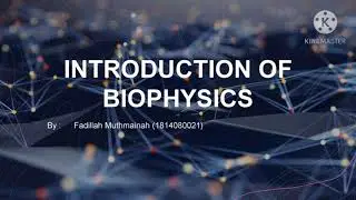 INTRODUCTION OF BIOPHYSICS