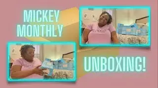 **Unboxing** Mickey Monthly Catch-Up