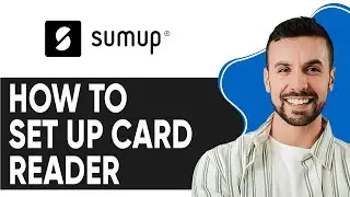 HOW TO SET UP SUMUP CARD READER 2025! (FULL GUIDE)